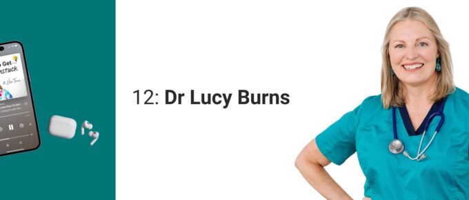 How to Get Unstuck with Helen Thomas - Dr Lucy Burns